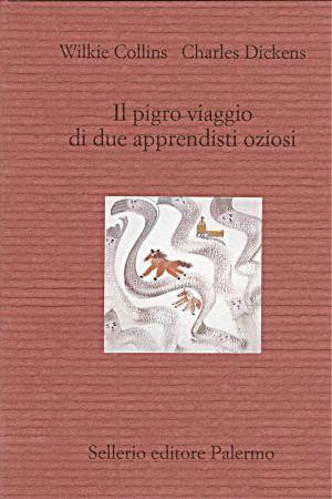 Cover of the book Il pigro viaggio di due apprendisti oziosi by Gian Mauro Costa