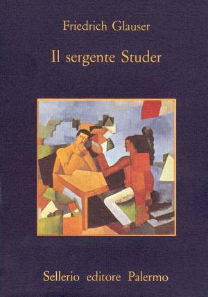 Cover of the book Il sergente Studer by Alicia Giménez-Bartlett