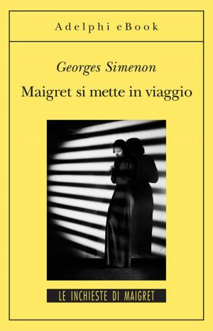 Cover of the book Maigret si mette in viaggio by Thomas Bernhard