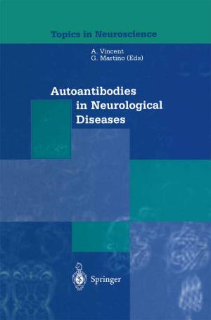 Cover of the book Autoantibodies in Neurological Diseases by Marco Barbero, Roberto Merletti, Alberto Rainoldi