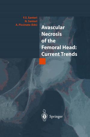 Cover of the book Avascular Necrosis of the Femoral Head: Current Trends by Alberto Tagliafico, Carlo Martinoli