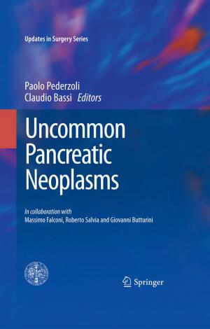 Cover of the book Uncommon Pancreatic Neoplasms by Giulio A. Santoro, Giuseppe Di Falco