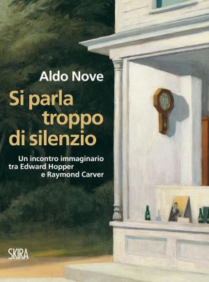 Cover of the book Si parla troppo di silenzio by Carlo Bertelli
