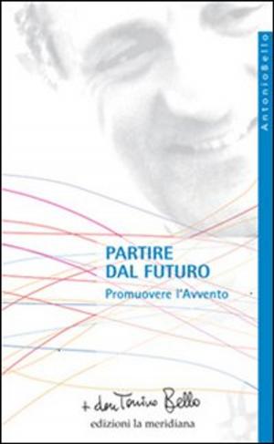 Cover of the book Partire dal futuro. Promuovere l'Avvento by Maria Rossella Graziano, Roberto Mauri