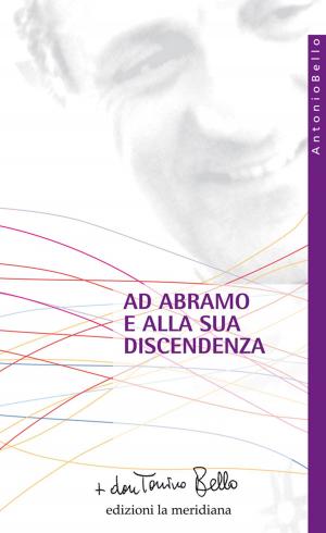 bigCover of the book Ad Abramo e alla sua discendenza. Lettere ai patriarchi by 