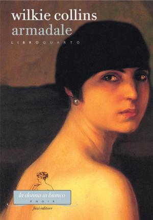 Cover of the book Armadale. Libro quarto by Lev Tolstoj