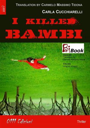 Cover of the book I killed Bambi by Riccardo Bianco Mengotti