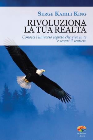 Cover of the book Rivoluziona la tua realtà by Delle Cave Angelo