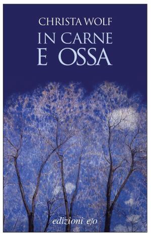 Cover of the book In carne e ossa by Sabine Ludwig