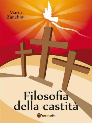 Cover of the book Filosofia della castità by David Leatherwood