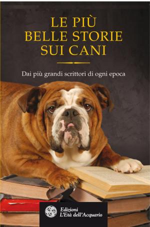 Book cover of Le più belle storie sui cani