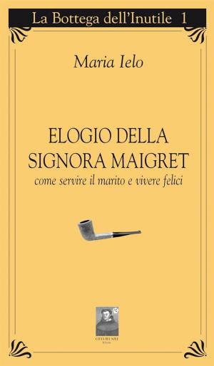 Book cover of Elogio della signora Maigret