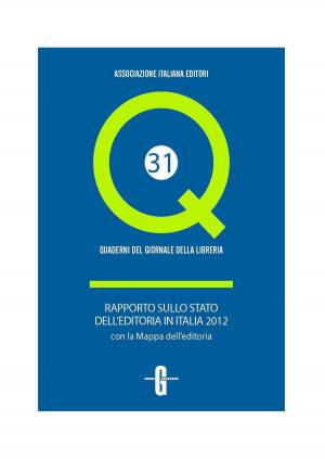 Cover of the book Rapporto sullo stato dell'editoria in Italia 2012 by Elisa Molinari