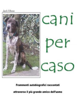 Cover of the book Cani Per Caso by Robert Musil