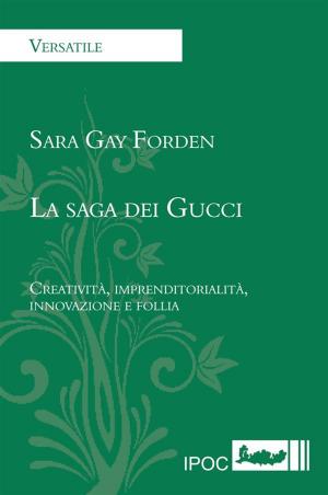 Cover of the book La saga dei Gucci by Giovanni R. D'agostino, Fabrizio Elefante
