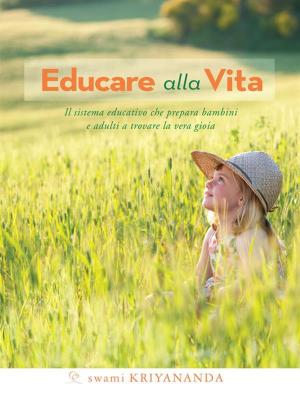 Cover of the book Educare alla Vita by Swami Kriyananda, Paramhansa Yogananda