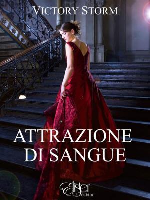 Cover of the book Attrazione di sangue by Ivana Skye