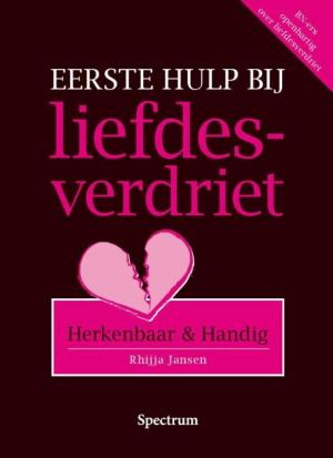 Cover of the book Eerste hulp bij liefdesverdriet by Marianne Busser, Ron Schröder