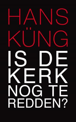 Cover of the book Is de Kerk nog te redden? by J.F. van der Poel
