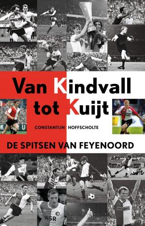 Cover of the book Van Kindvall tot Kuyt by Femmie van Santen