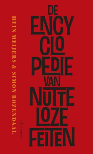 Cover of the book De encyclopedie van nutteloze feiten by Jaap Peters, Mathieu Weggeman