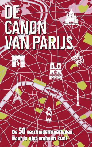 Cover of the book De canon van Parijs by Maarten Hell