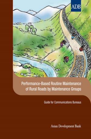 Cover of the book Performance-Based Routine Maintenance of Rural Roads by Maintenance Groups by Asian Development Bank, The World Bank