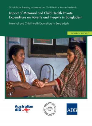 Cover of the book Impact of Maternal and Child Health Private Expenditure on Poverty and Inequity in Bangladesh by Nguyen Hong Son, Dang Duc Son