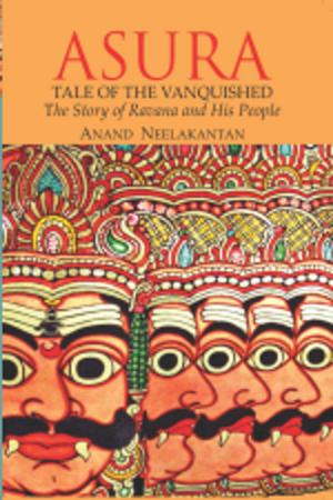 Cover of the book ASURA : Tale of the Vanquished by A B Chakravorty