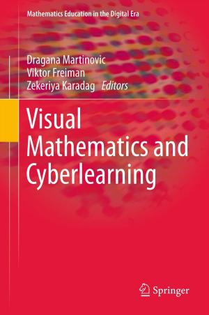 Cover of the book Visual Mathematics and Cyberlearning by Jacqueline MacDonald Gibson, Angela Brammer, Christopher Davidson, Tiina Folley, Frederic Launay, Jens Thomsen