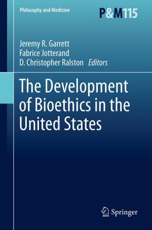 Cover of the book The Development of Bioethics in the United States by S.T. Grossberg