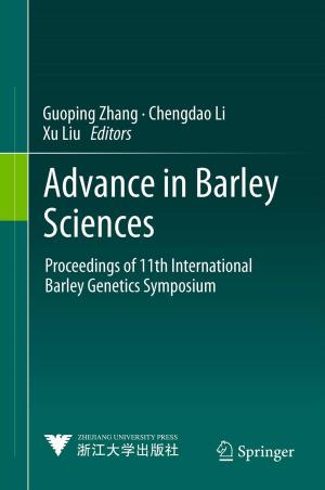 Cover of the book Advance in Barley Sciences by Jacqueline MacDonald Gibson, Angela Brammer, Christopher Davidson, Tiina Folley, Frederic Launay, Jens Thomsen
