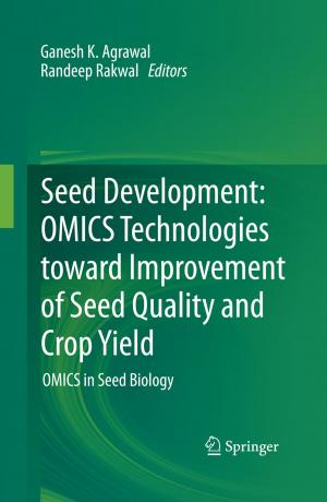 Cover of the book Seed Development: OMICS Technologies toward Improvement of Seed Quality and Crop Yield by Jadran Lenarcic, Tadej Bajd, Michael M. Stanišić