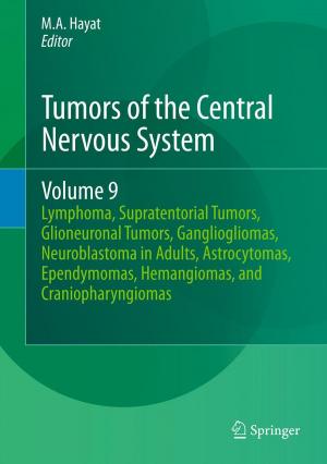 Cover of the book Tumors of the Central Nervous System, Volume 9 by Stephen R. Whitton, Eric H.C. McKenzie, Kevin D. Hyde