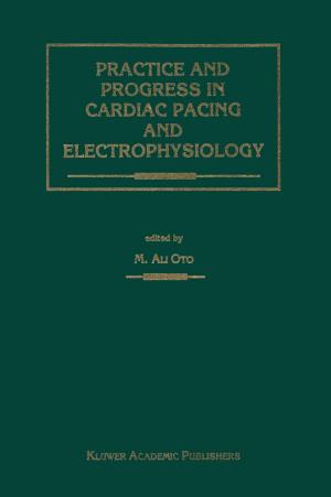 Cover of the book Practice and Progress in Cardiac Pacing and Electrophysiology by Asher Ben-Arieh, Natalie Hevener Kaufman, Arlene Bowers Andrews, Robert M. George, Bong Joo Lee, L. J. Aber