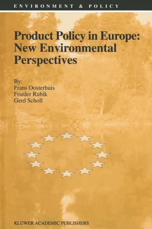 Cover of the book Product Policy in Europe: New Environmental Perspectives by Scenario Committee on Work and Health, P.A. van Wely, A. Bloemhoff, P.G.W. Smulders