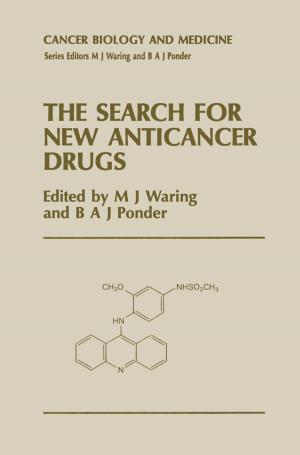 Cover of the book The Search for New Anticancer Drugs by Ramona Cormier, James K. Feibleman, Sidney A. Gross, Iredell Jenkins, J. F. Kern, Harold N. Lee, Marian L. Pauson, John C. Sallis, Donald H. Weiss