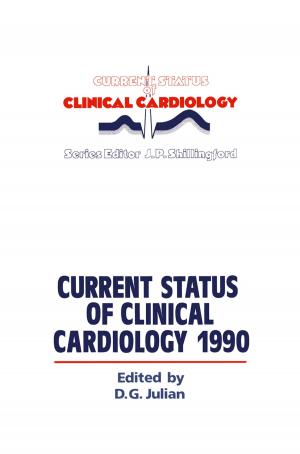 Cover of the book Current Status of Clinical Cardiology 1990 by D.K. Chester, J.E. Guest, C. Kilburn, A.M. Duncan