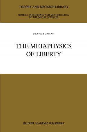 Cover of the book The Metaphysics of Liberty by Francesco Vescovi