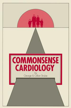 Cover of the book Commonsense Cardiology by Akash Kumar, Henk Corporaal, Bart Mesman, Yajun Ha