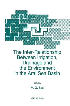Cover of the book The Inter-Relationship Between Irrigation, Drainage and the Environment in the Aral Sea Basin by John A. Flannery, Karen M. Smith