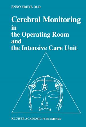 Cover of the book Cerebral Monitoring in the Operating Room and the Intensive Care Unit by M.C. Bateson, I. Bouchier