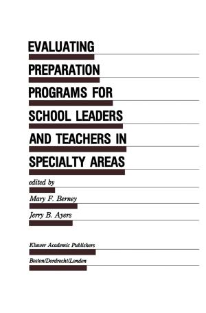 Cover of the book Evaluating Preparation Programs for School Leaders and Teachers in Specialty Areas by M.J. Cresswell
