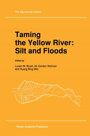 Cover of the book Taming the Yellow River: Silt and Floods by T. E. Edmonds