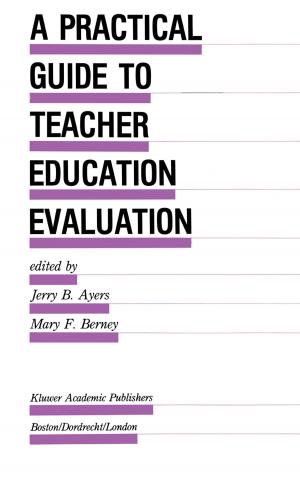 Cover of the book A Practical Guide to Teacher Education Evaluation by E.G. Ruestow