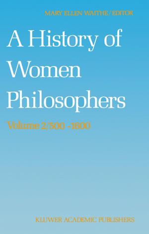 Cover of the book A History of Women Philosophers by Nguyen-Khoa Man, J.J. Zingraff, P. Jungers