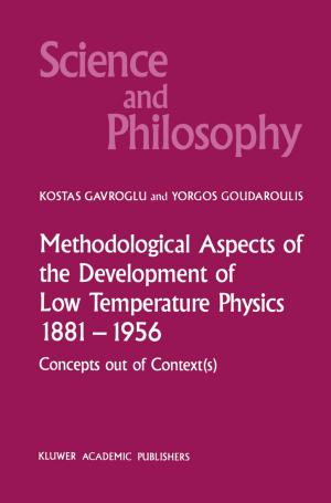 Cover of the book Methodological Aspects of the Development of Low Temperature Physics 1881–1956 by Saulius Geniusas