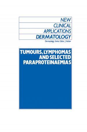 Cover of the book Tumours, Lymphomas and Selected Paraproteinaemias by Andras Szasz, Nora Szasz, Oliver Szasz