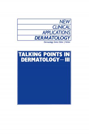 Cover of the book Talking Points in Dermatology - III by Margret Fine-Davis, Jeanne Fagnani, Dino Giovannini, Lis Højgaard, Hilary Clarke