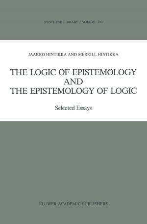 Cover of the book The Logic of Epistemology and the Epistemology of Logic by D. Bonnette